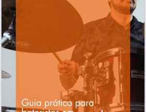 GUIA PRÁTICO PARA BATERISTAS EM ESTÚDIO